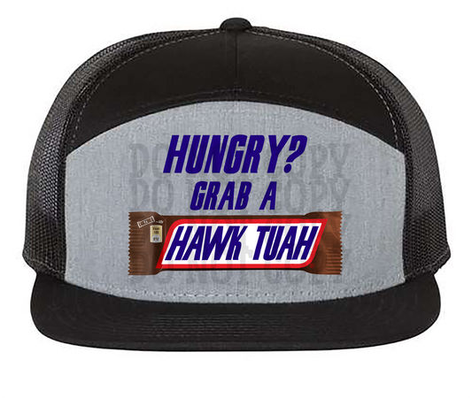 HUNGRY? GRAB A HAWK TUAH HAT